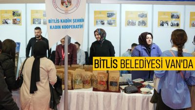 Bitlis Belediyesi, 10-11 Nisan tarihlerinde Van’da düzenlenen bölgenin en kapsamlı